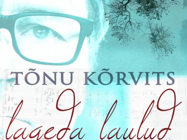 Esilinastub Marianne Kõrveri muusikadokumentaal “Tõnu Kõrvits. Lageda laulud” Esilinastub Marianne Kõrveri muusikadokumentaal “Tõnu Kõrvits. Lageda laulud”